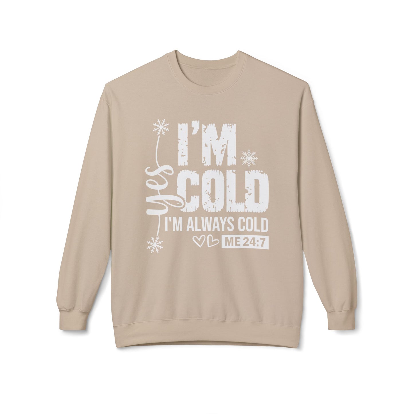 Yes I'm Cold Crewneck sweatshirt