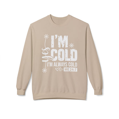 Yes I'm Cold Crewneck sweatshirt