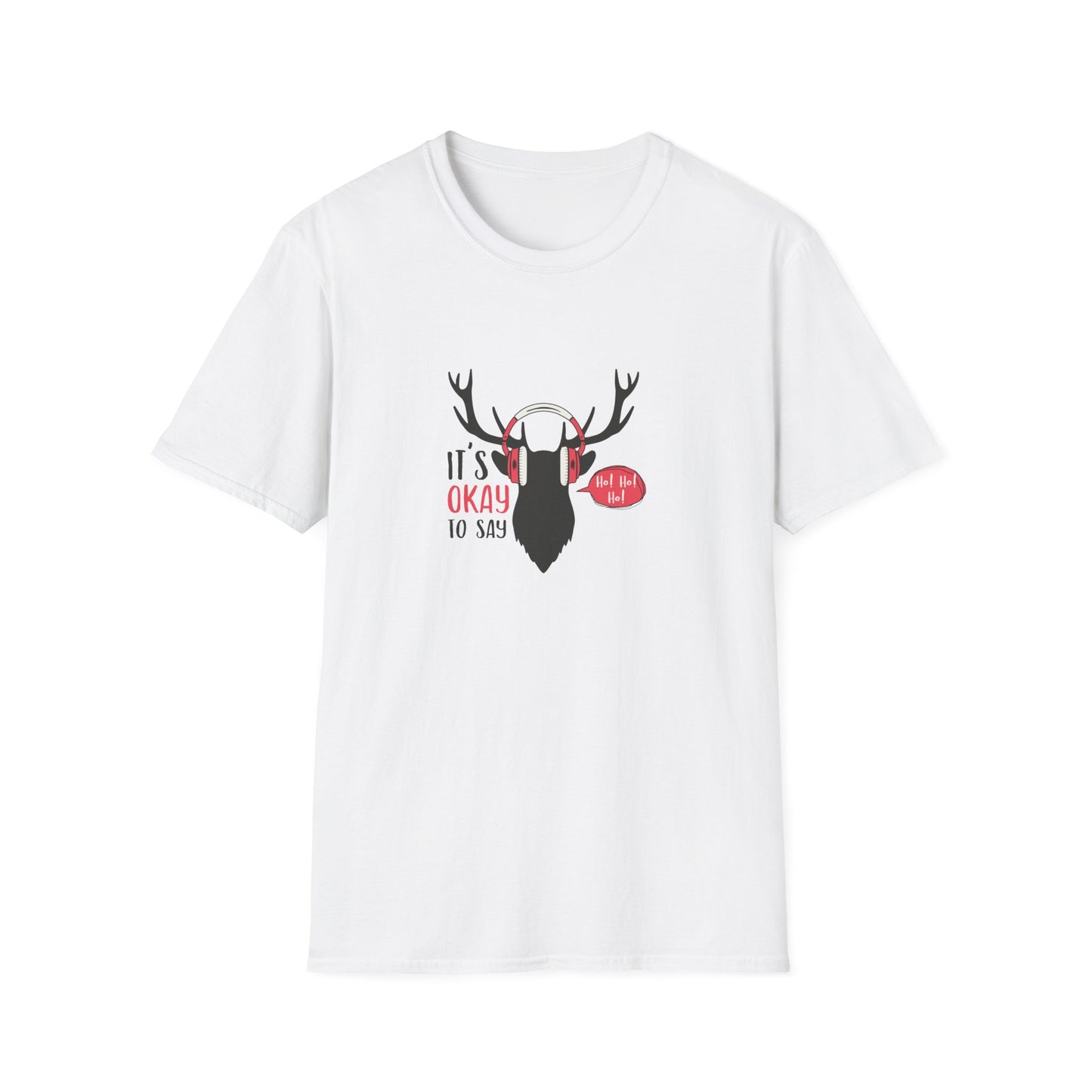 “It’s Okay to Say Ho Ho Ho” Reindeer T-Shirt – Fun Christmas Apparel