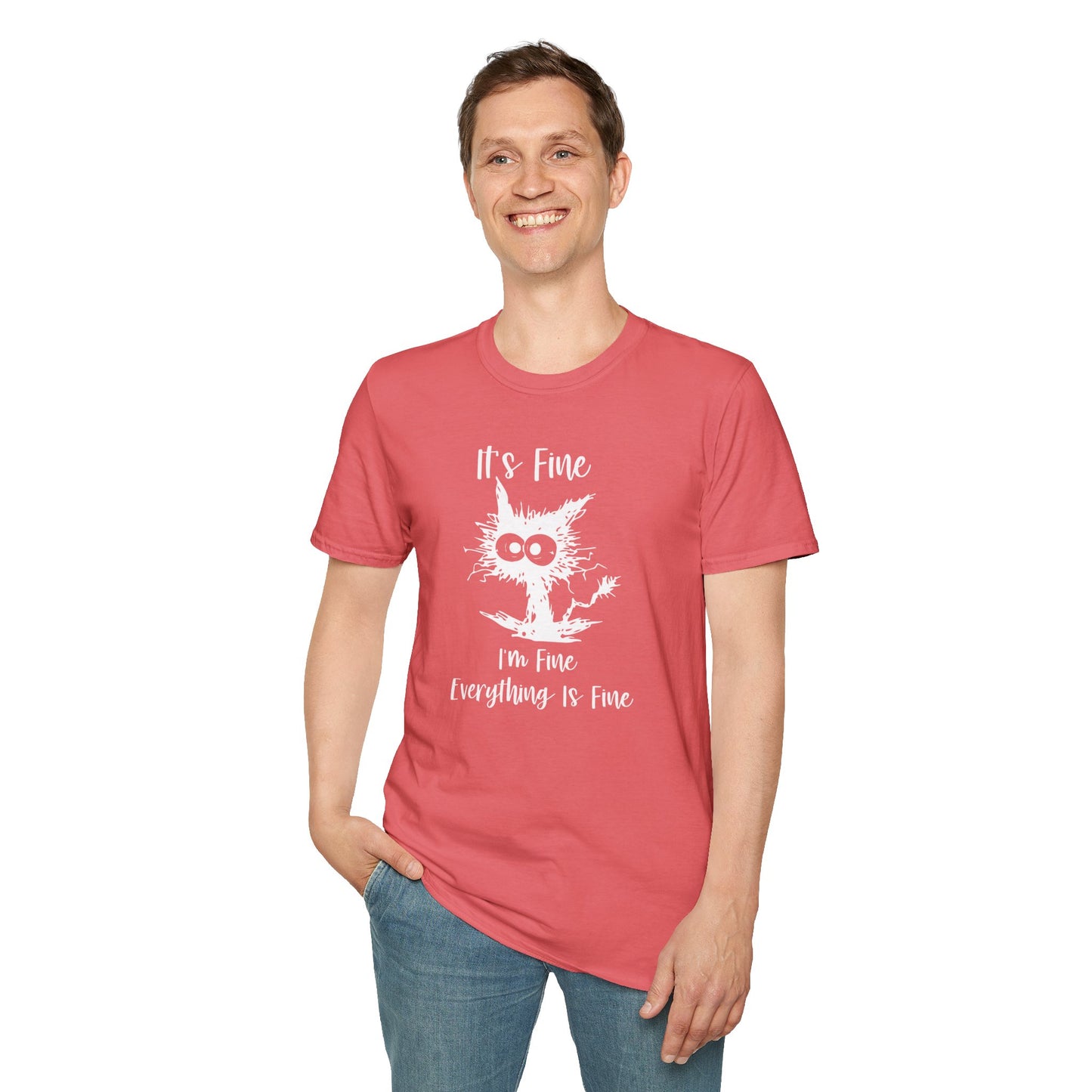 It's Fine, I’m Fine, Everything Is Fine - Funny Graphic Tee