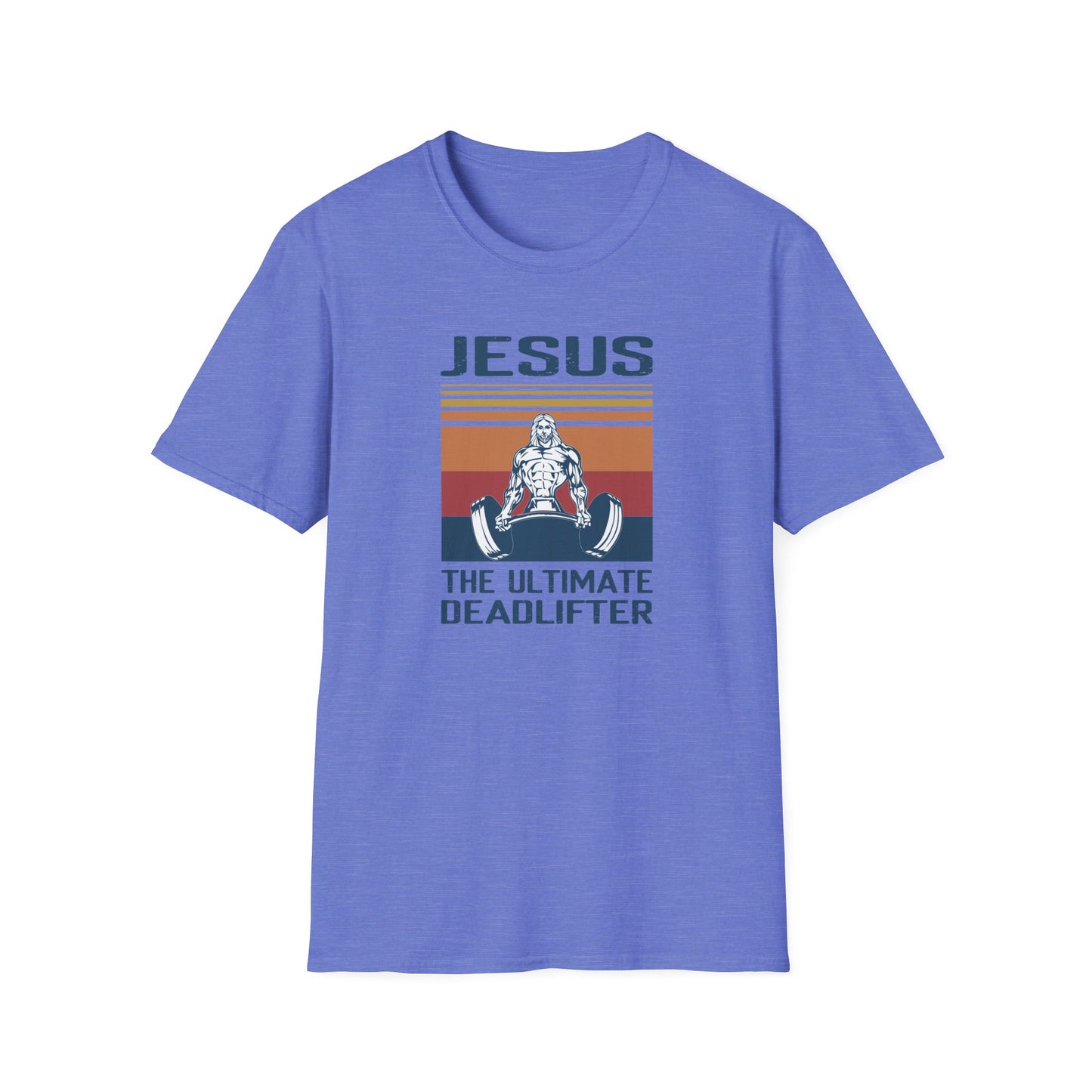 Jesus: The Ultimate Deadlifter Motivational Fitness and Religious T-Shirt