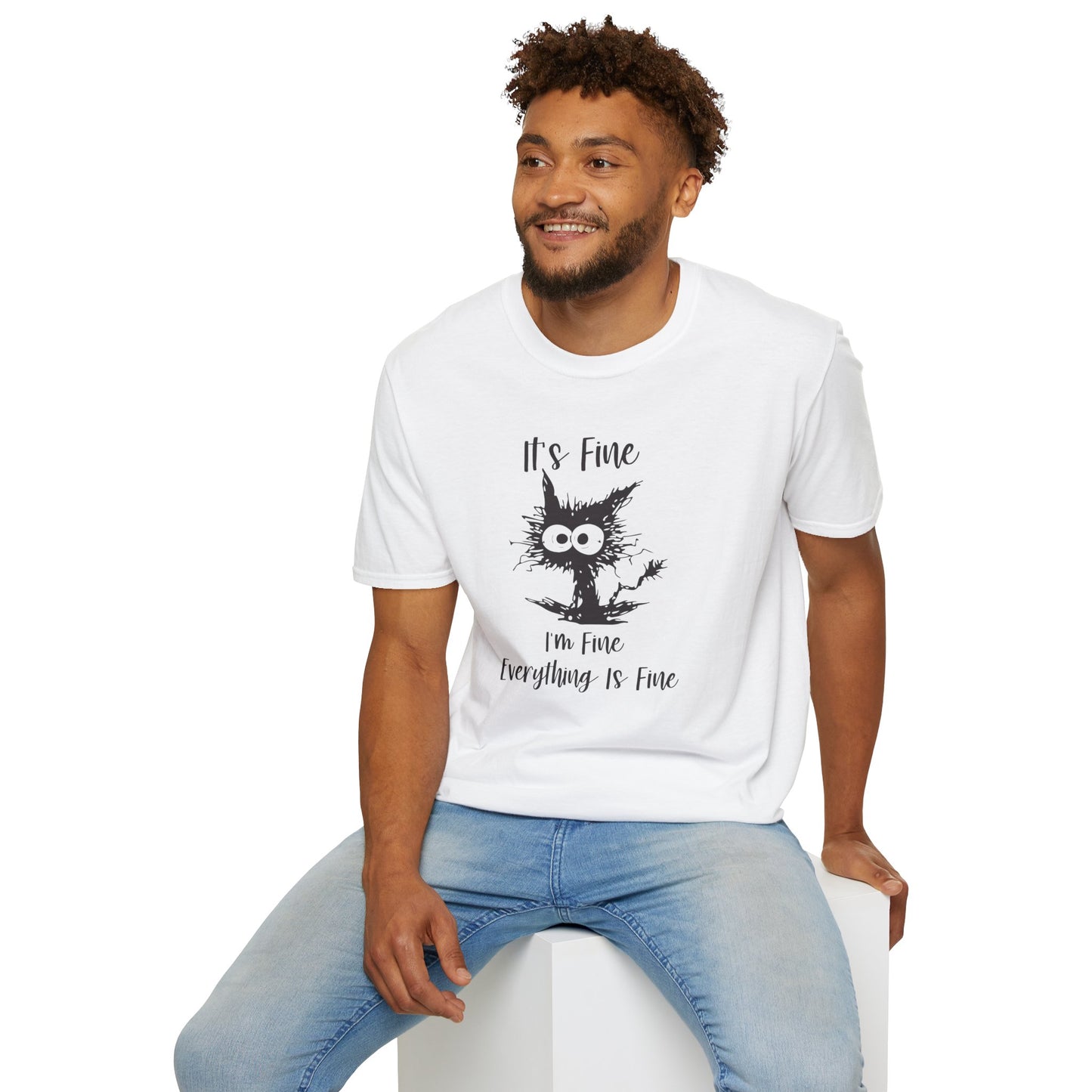 It's Fine, I’m Fine, Everything Is Fine - Funny Graphic Tee