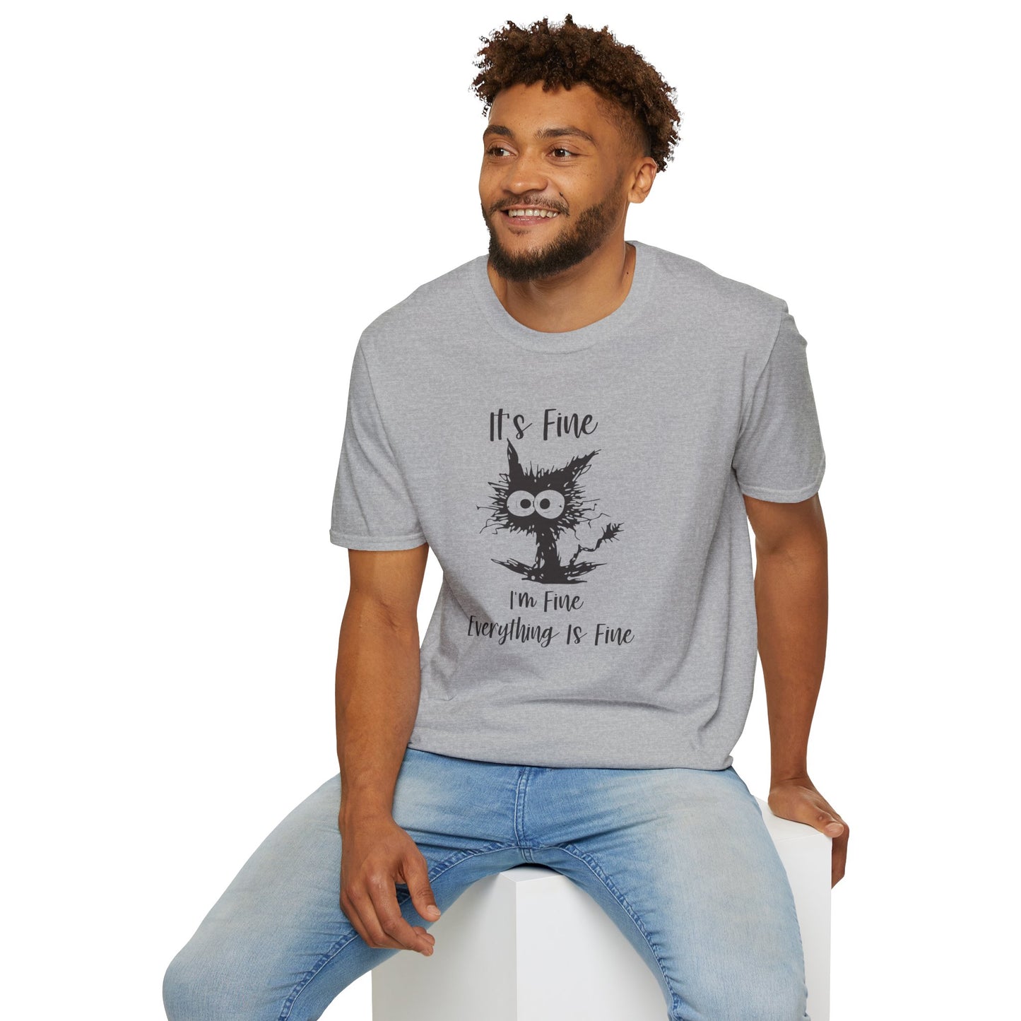 It's Fine, I’m Fine, Everything Is Fine - Funny Graphic Tee