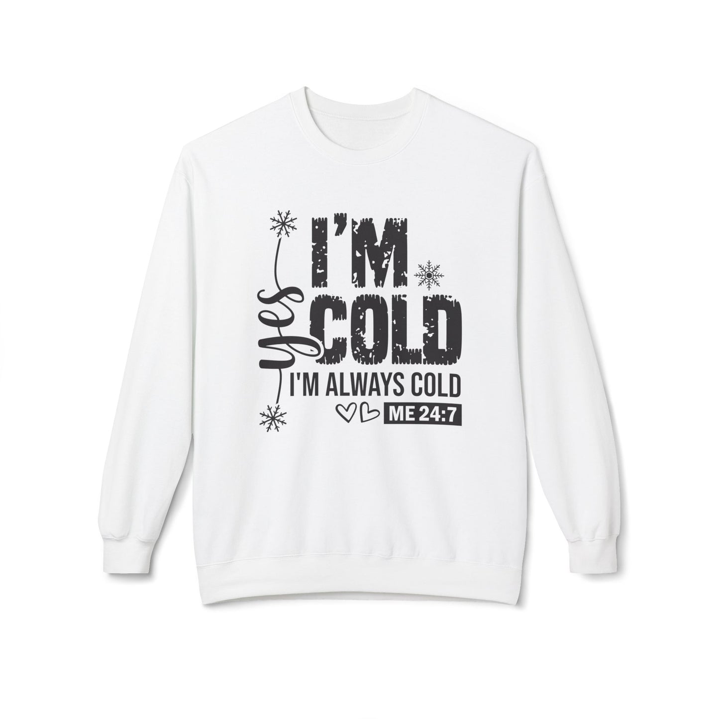 Yes I'm Cold Crewneck sweatshirt