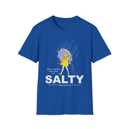 All These Flavors and You Choose to Be Salty Funny Graphic T-Shirt