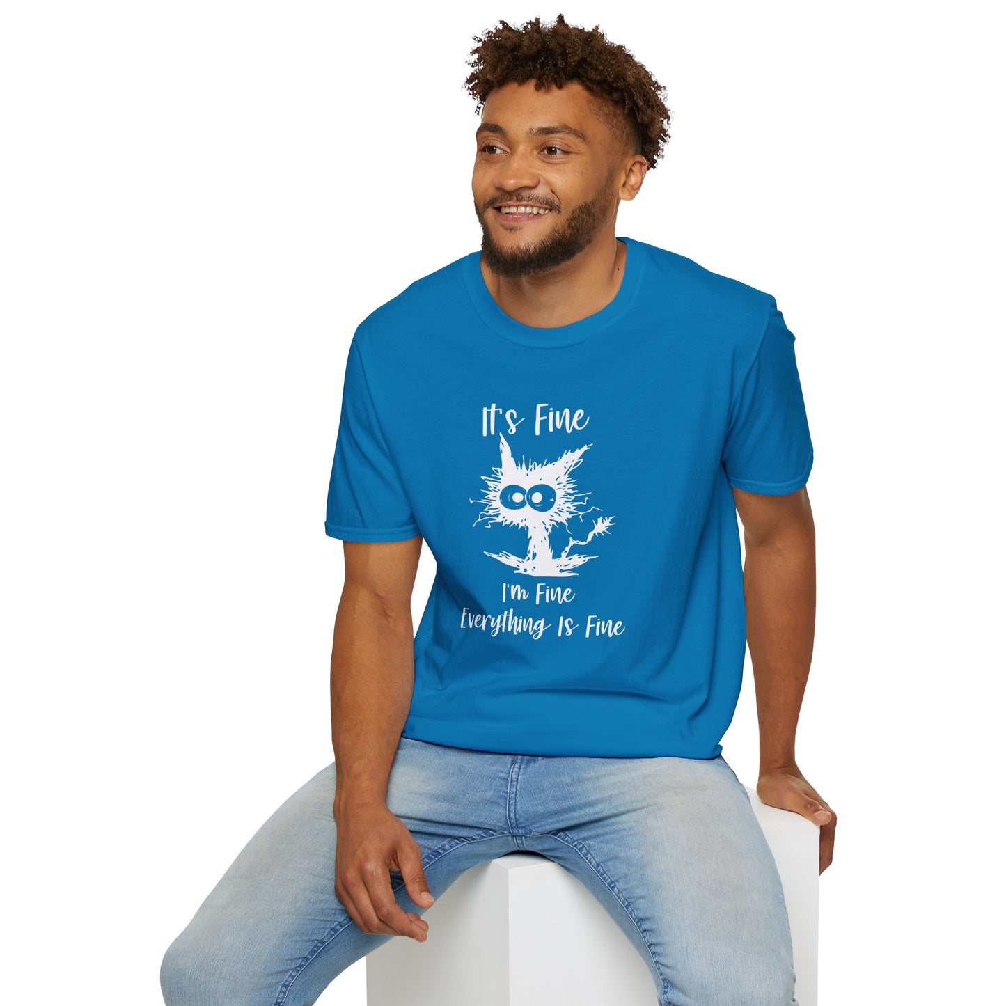 It's Fine, I’m Fine, Everything Is Fine - Funny Graphic Tee