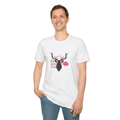 “It’s Okay to Say Ho Ho Ho” Reindeer T-Shirt – Fun Christmas Apparel