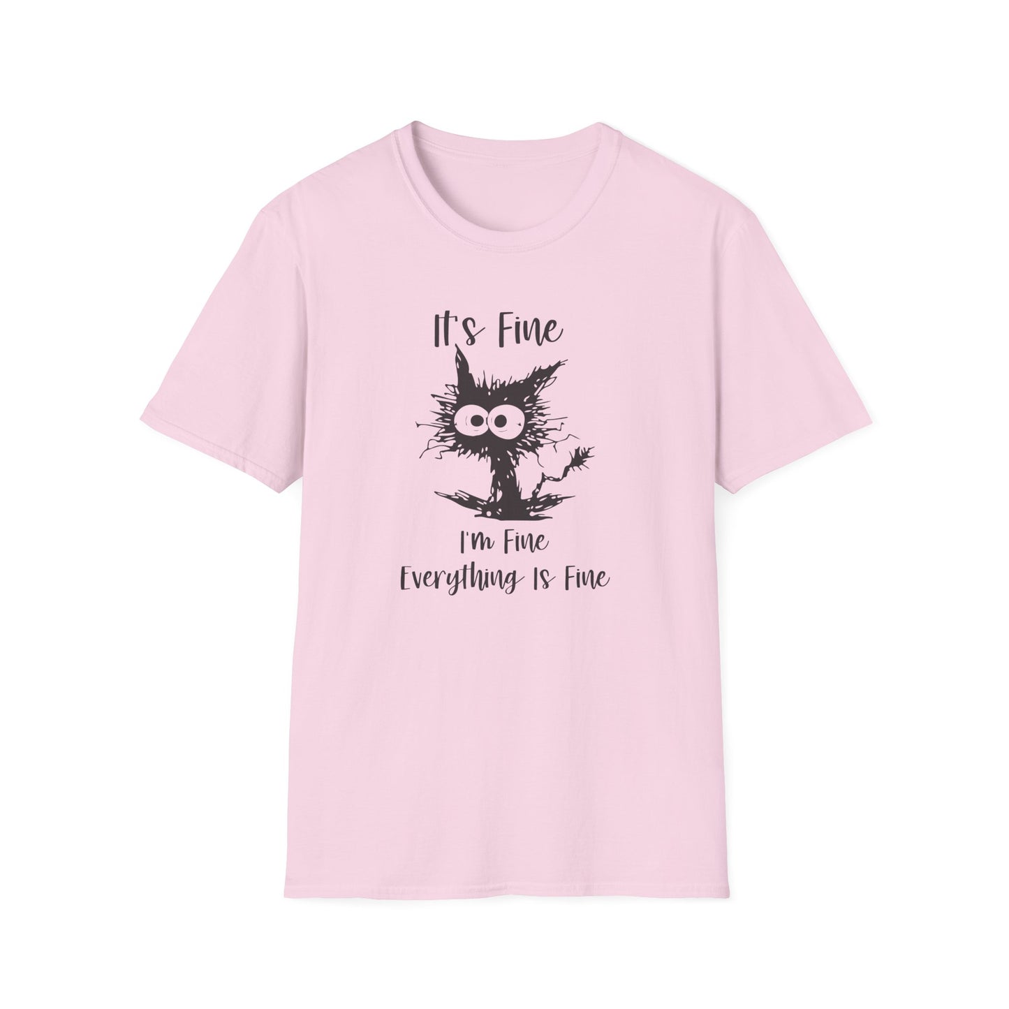 It's Fine, I’m Fine, Everything Is Fine - Funny Graphic Tee