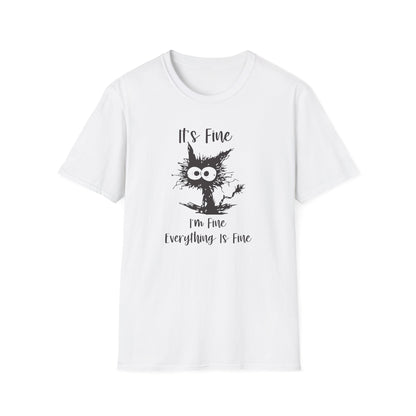 It's Fine, I’m Fine, Everything Is Fine - Funny Graphic Tee