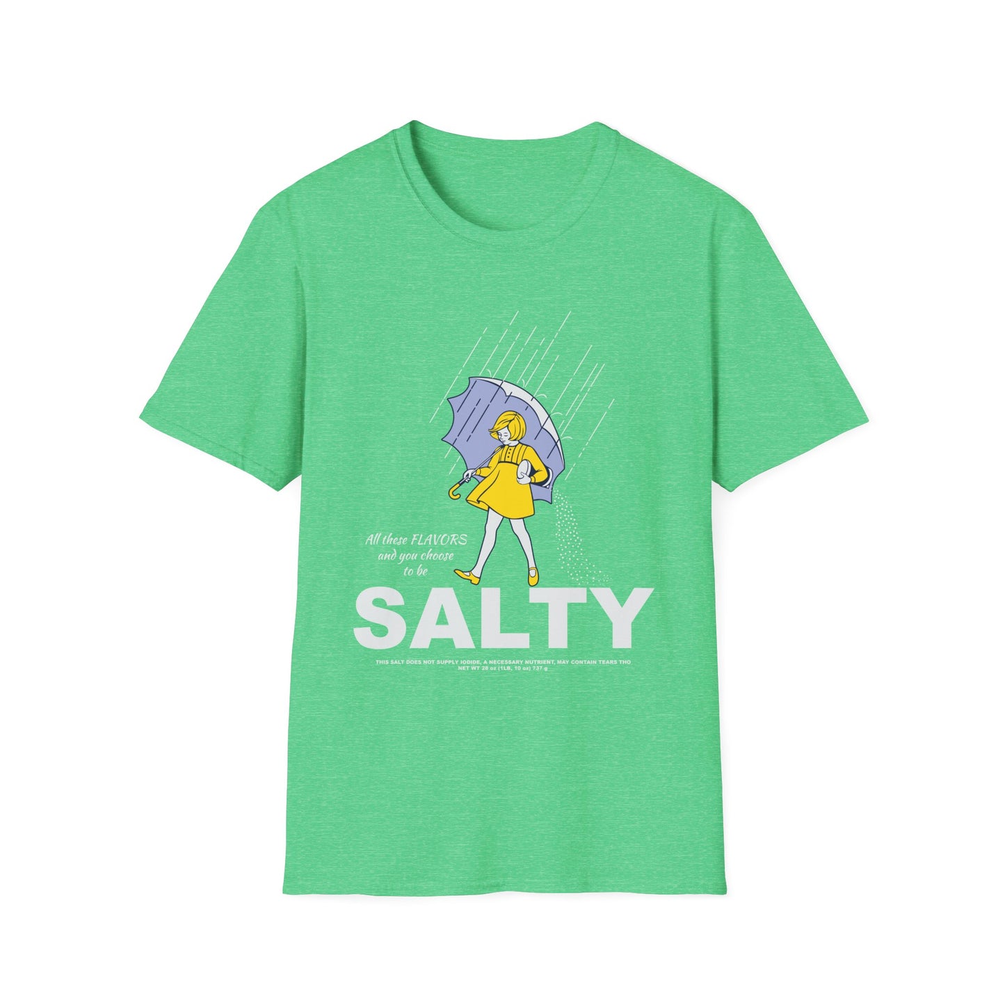 All These Flavors and You Choose to Be Salty Funny Graphic T-Shirt