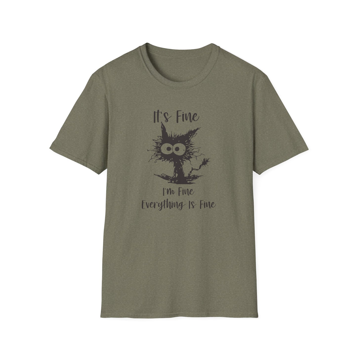 It's Fine, I’m Fine, Everything Is Fine - Funny Graphic Tee